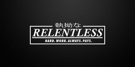 Relentless Decal / Hard Work Always Pays