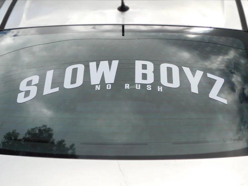 Slow Boyz - No Rush V1 Windshield Rear Window Decal | MySticker