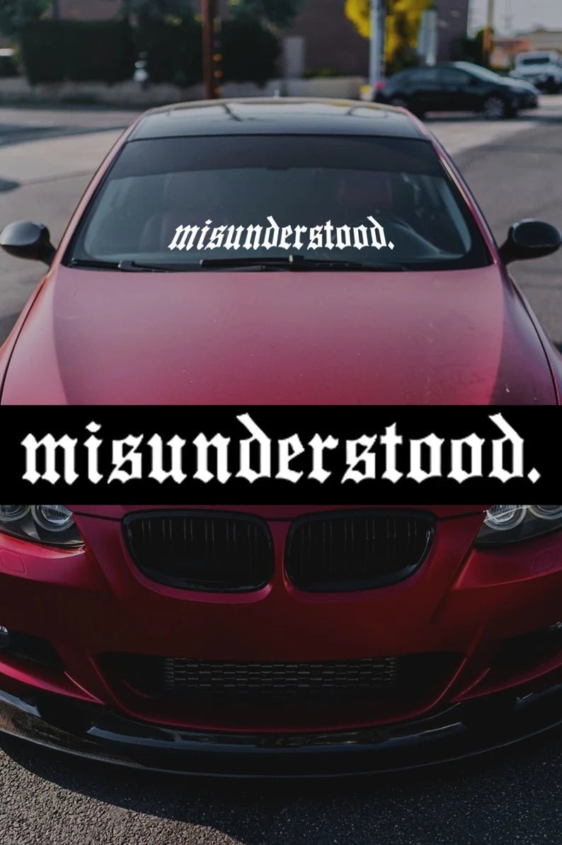 MISUNDERSTOOD JDM Vinyl Decal Sticker - Windshield banner, window sticker, Bumper sticker, cars, trucks, laptops | MySticker